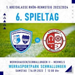 6. Spieltag 1.Kreisklasse Rhön-Rennsteig 2023/2024